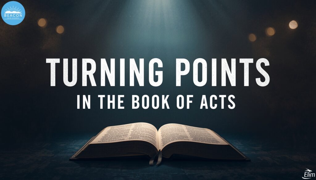Series: Turning Points in the Book of Acts